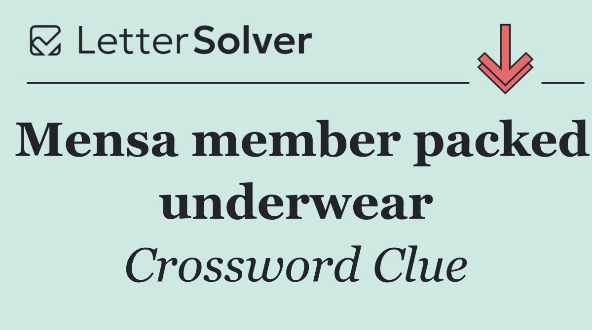 Mensa member packed underwear