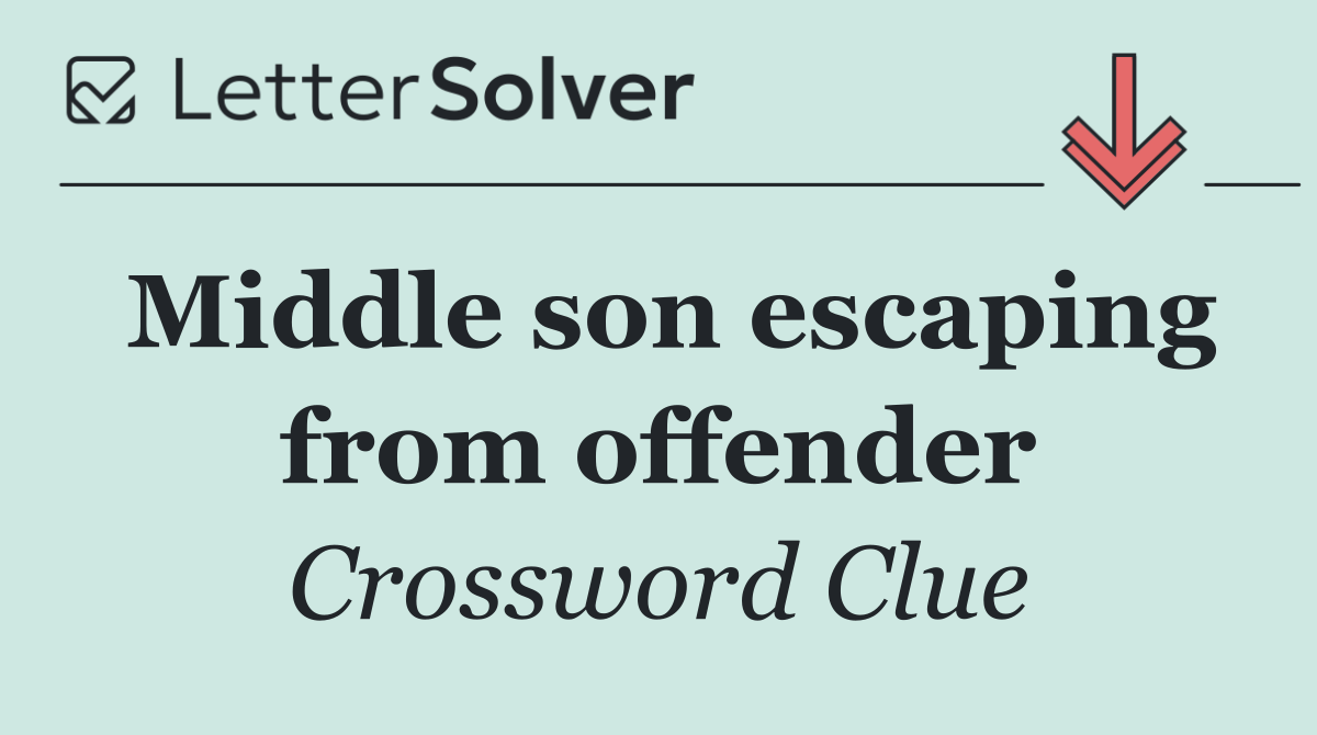 Middle son escaping from offender