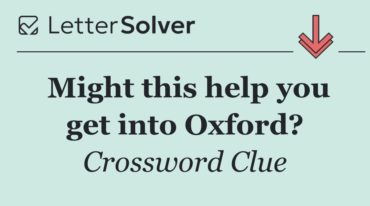 Might this help you get into Oxford?