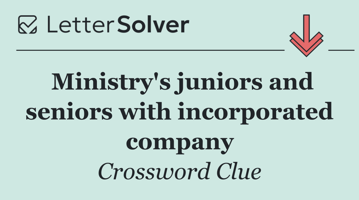 Ministry's juniors and seniors with incorporated company