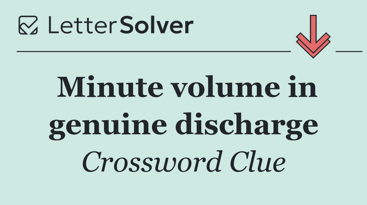 Minute volume in genuine discharge