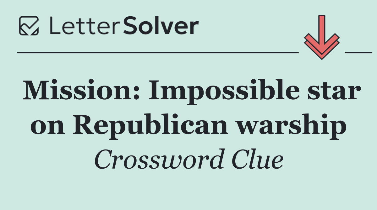 Mission: Impossible star on Republican warship