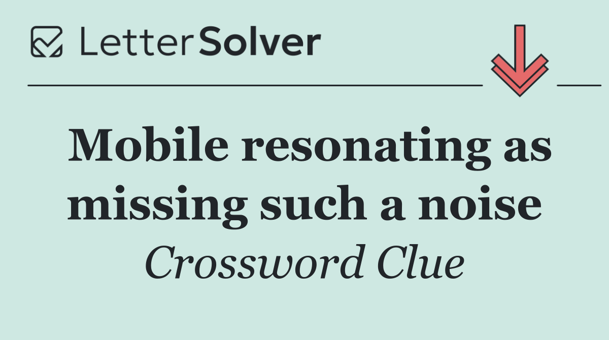 Mobile resonating as missing such a noise