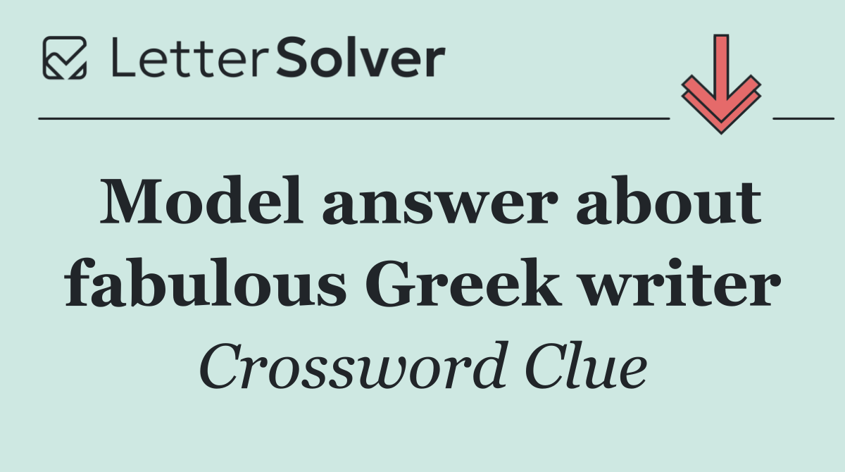 Model answer about fabulous Greek writer