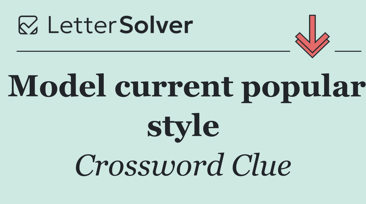 Model current popular style