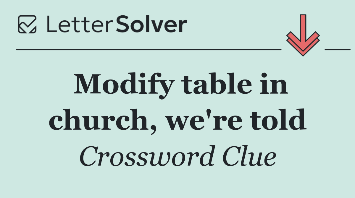 Modify table in church, we're told