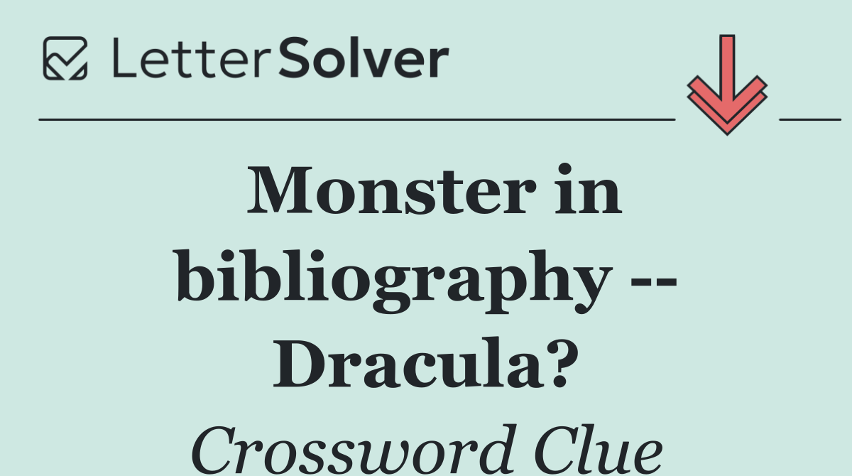 Monster in bibliography    Dracula?