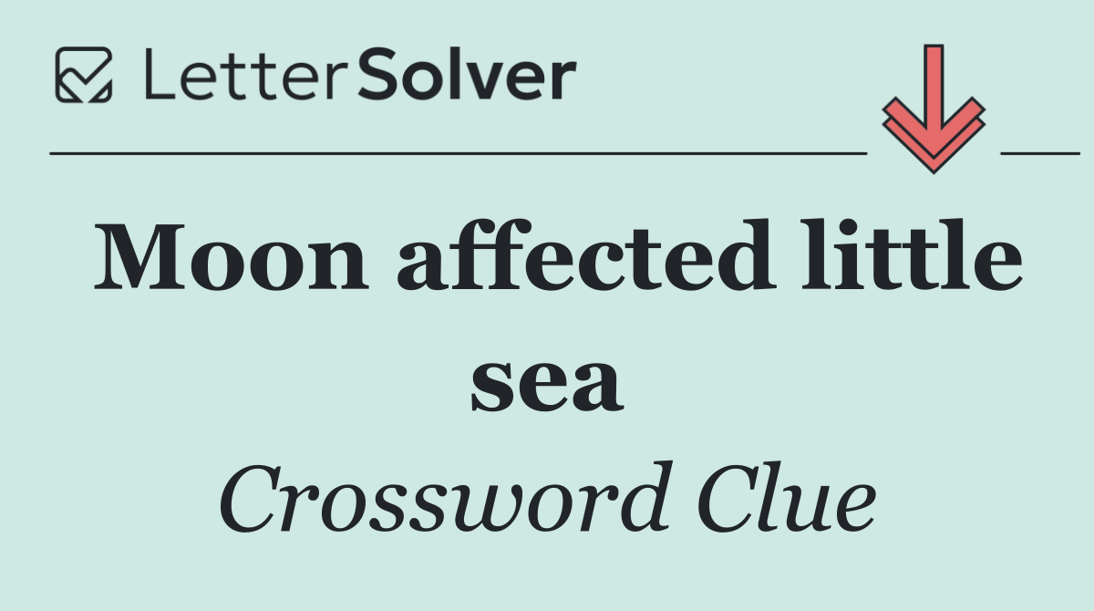 Moon affected little sea