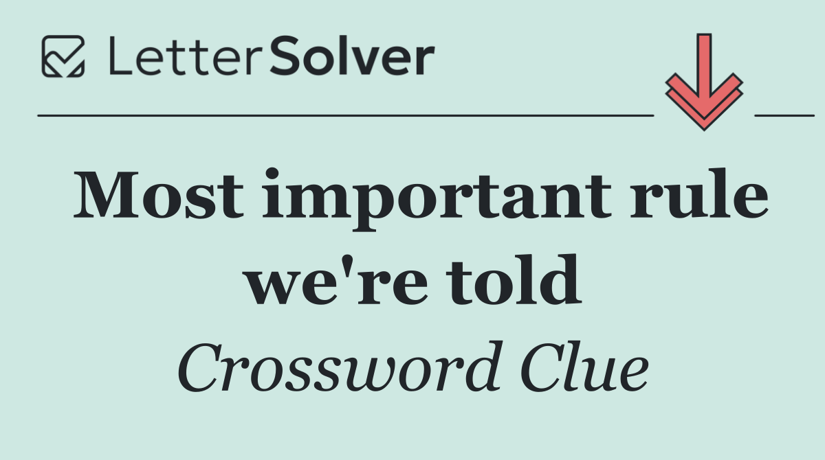 Most important rule we're told