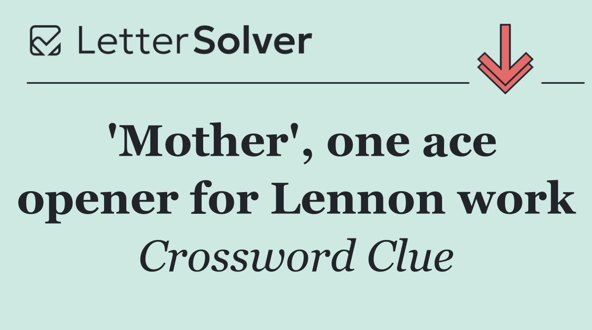 'Mother', one ace opener for Lennon work