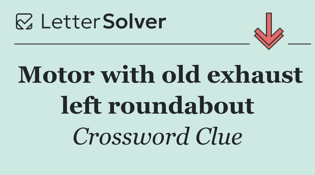 Motor with old exhaust left roundabout