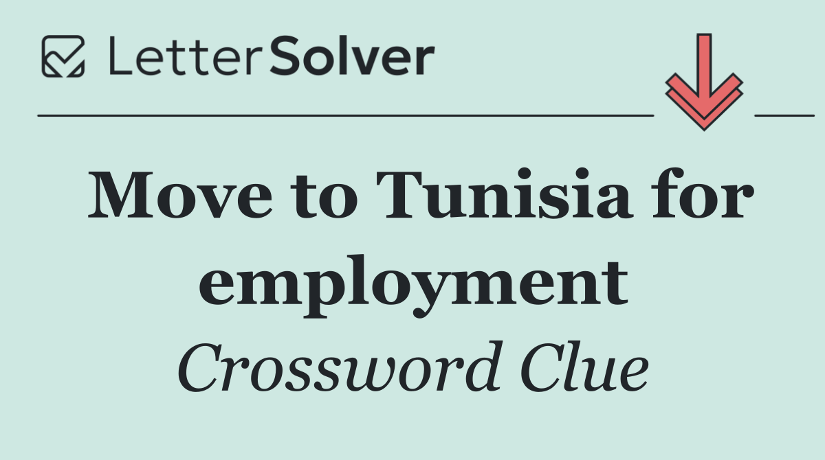 Move to Tunisia for employment