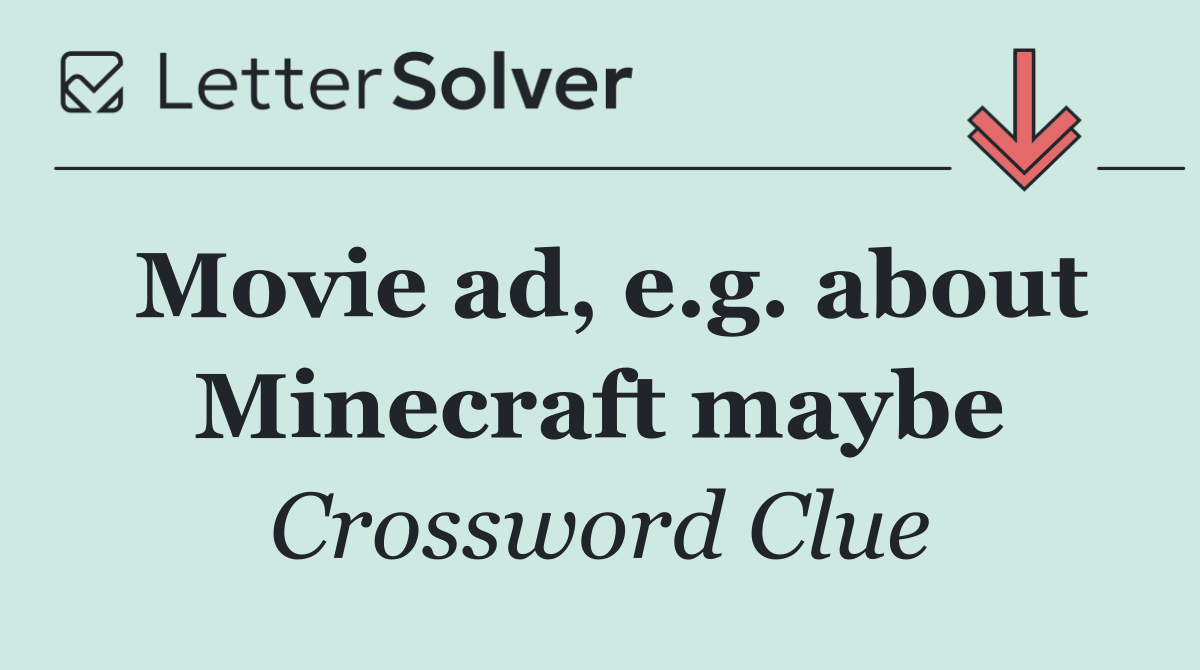 Movie ad, e.g. about Minecraft maybe