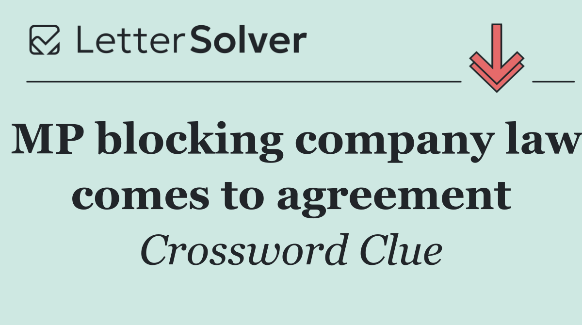 MP blocking company law comes to agreement
