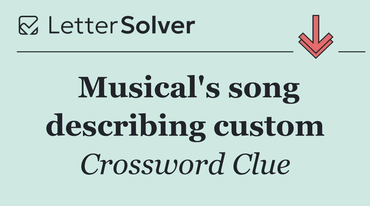Musical's song describing custom