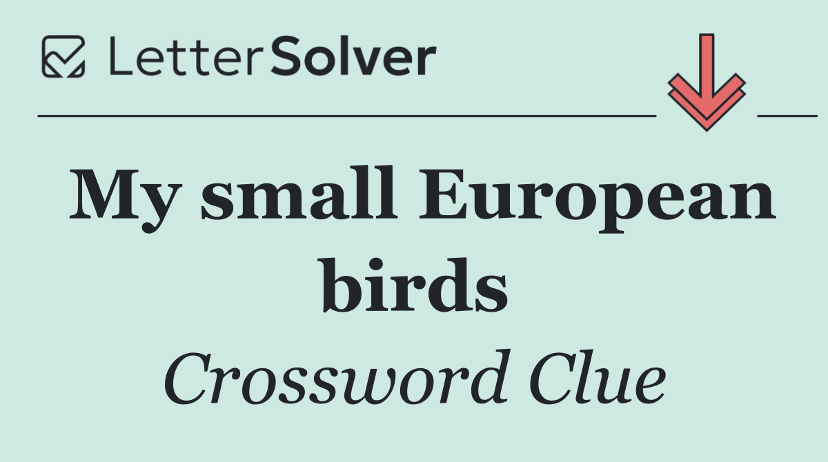 My small European birds