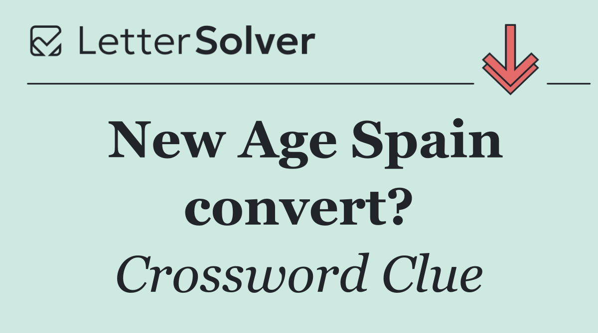 New Age Spain convert?