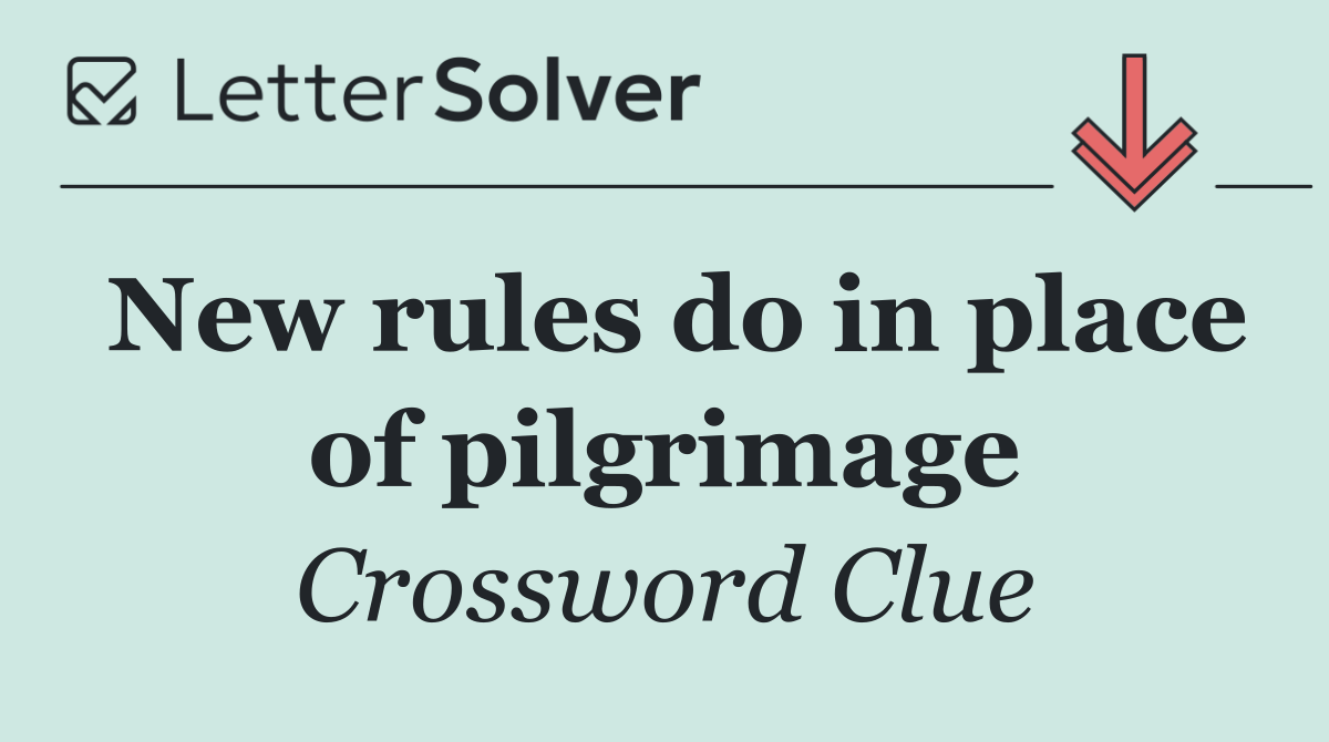 New rules do in place of pilgrimage