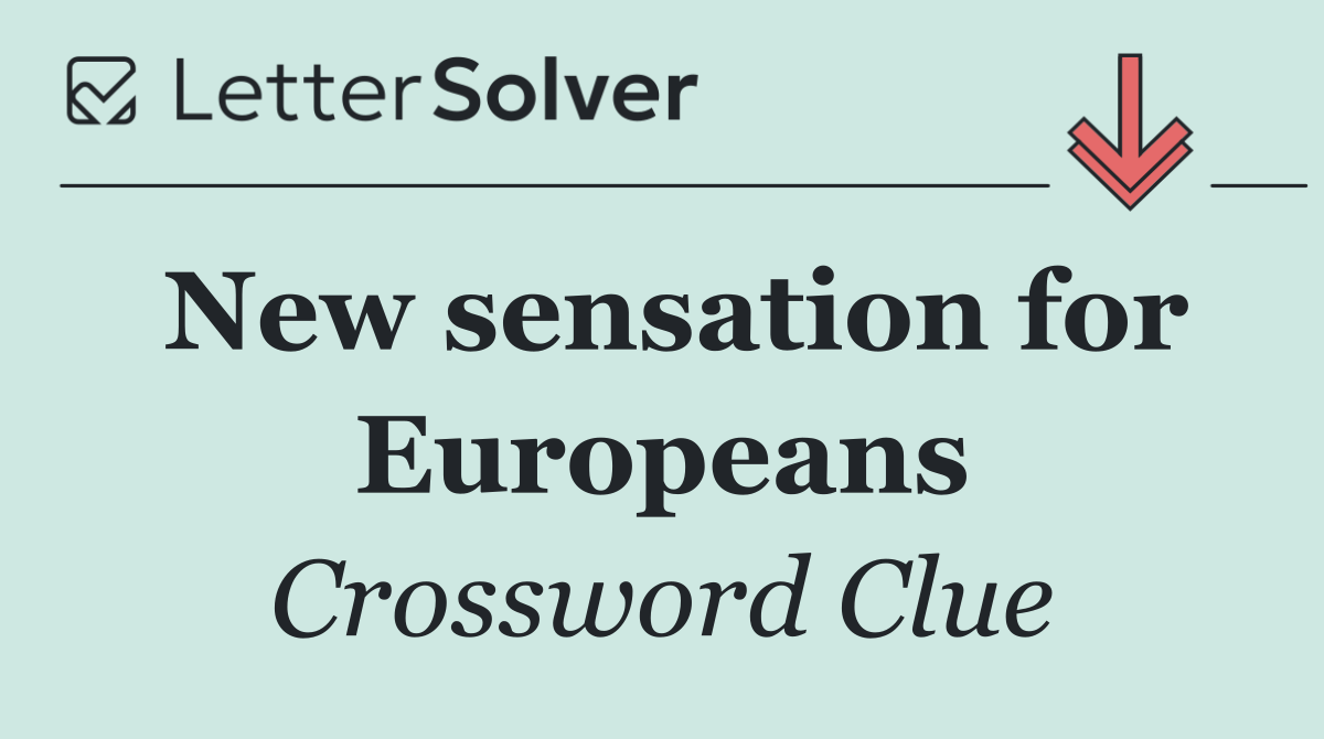 New sensation for Europeans