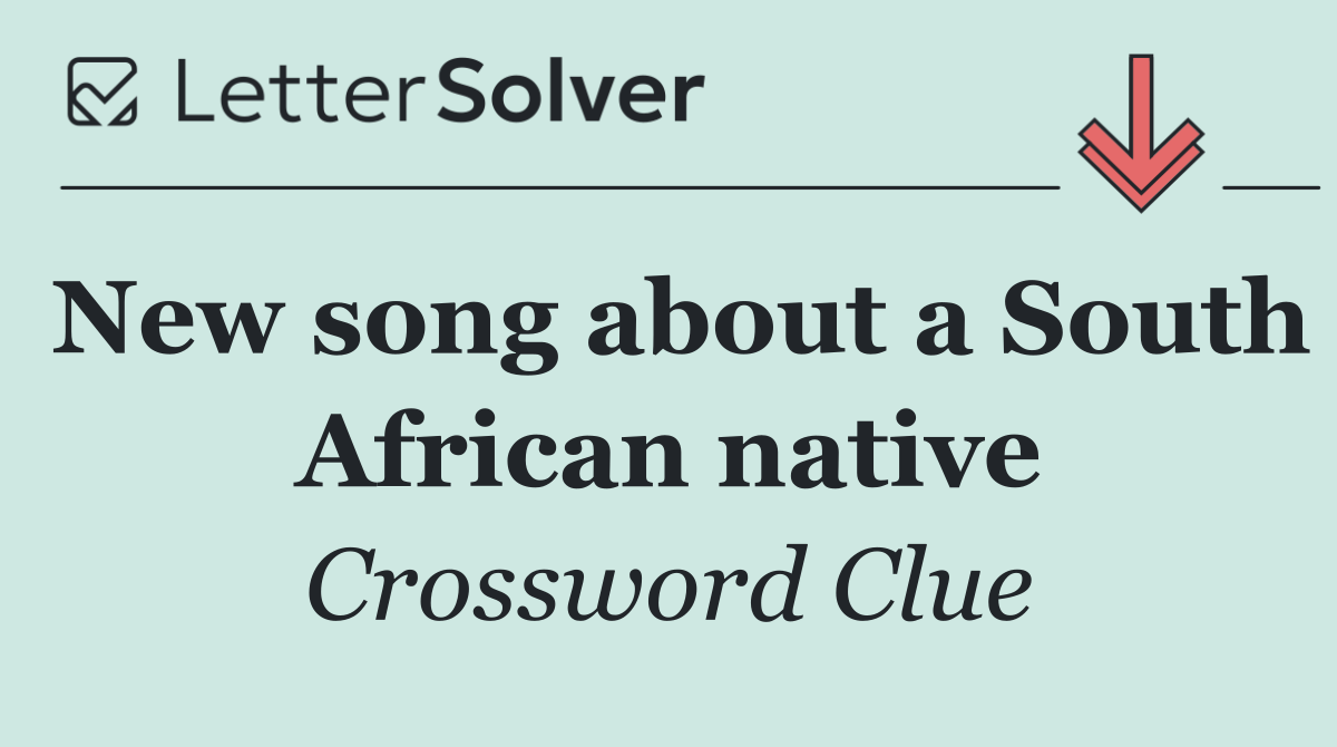 New song about a South African native