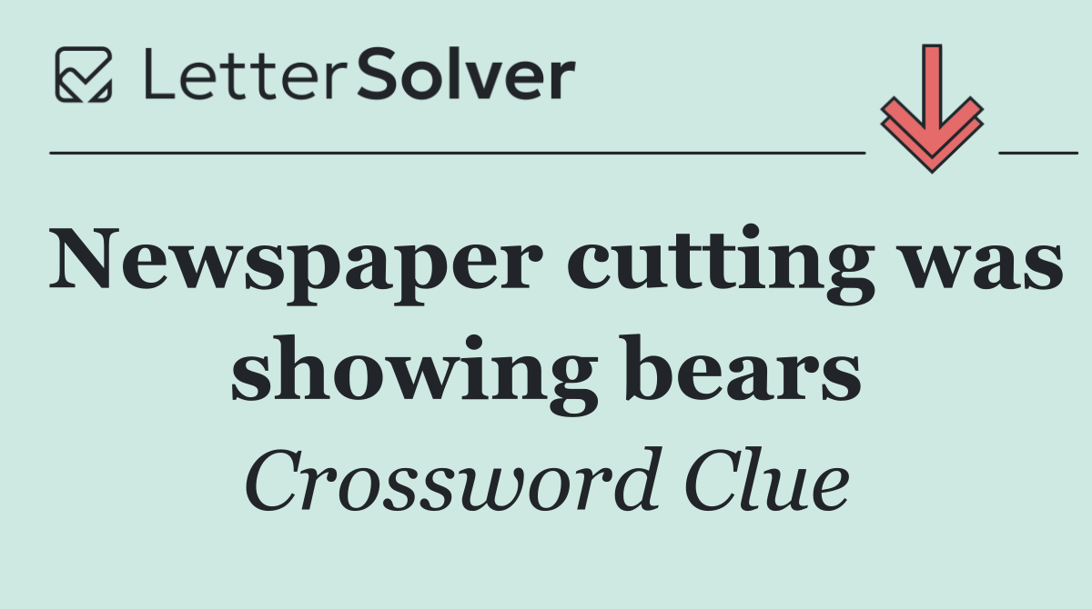 Newspaper cutting was showing bears
