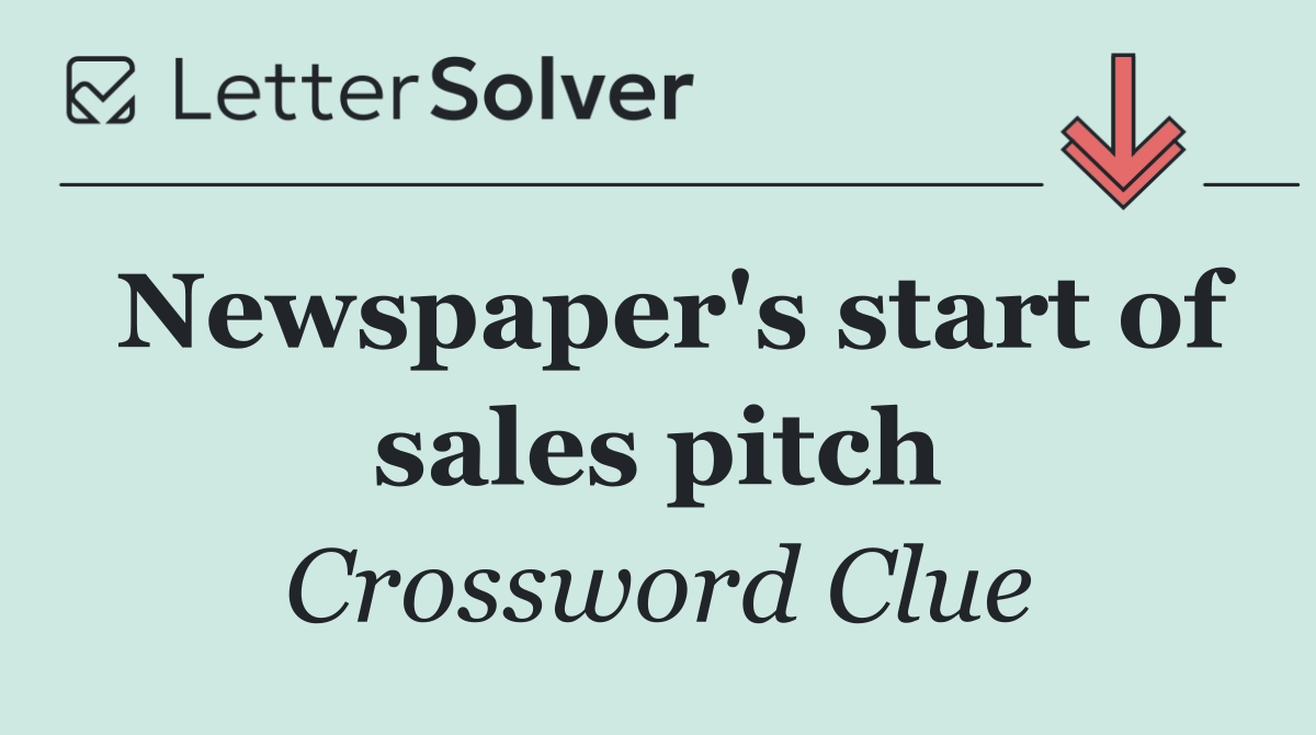 Newspaper's start of sales pitch