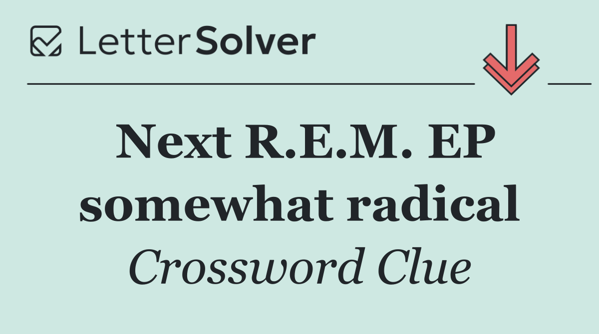 Next R.E.M. EP somewhat radical
