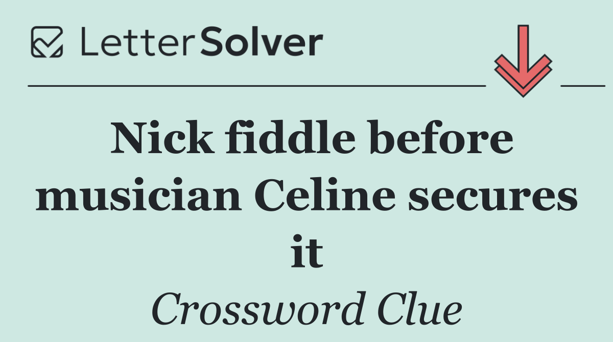 Nick fiddle before musician Celine secures it