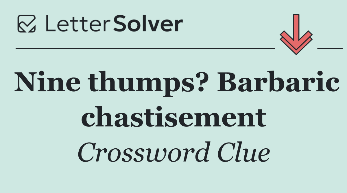 Nine thumps? Barbaric chastisement