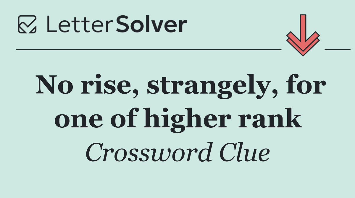 No rise, strangely, for one of higher rank