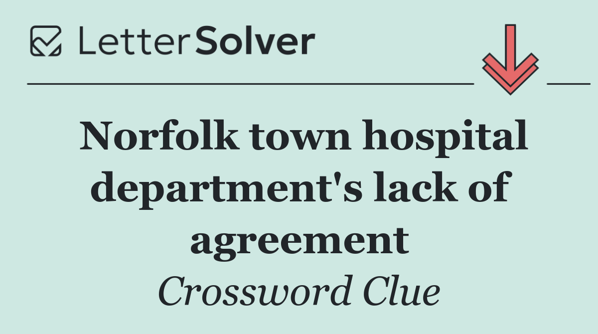 Norfolk town hospital department's lack of agreement