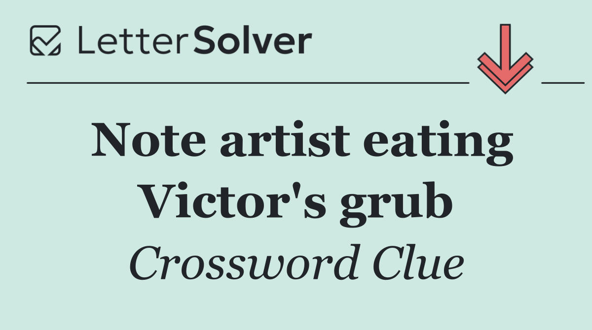 Note artist eating Victor's grub
