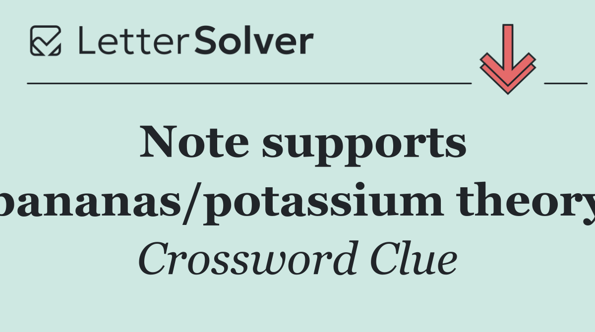 Note supports bananas/potassium theory