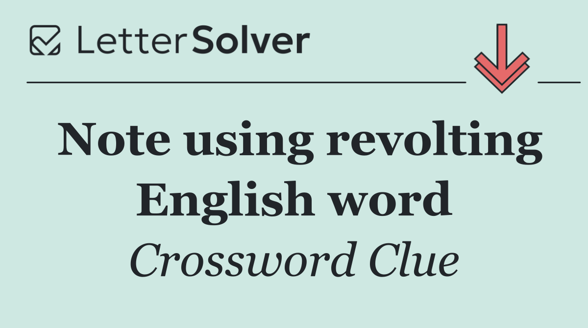 Note using revolting English word