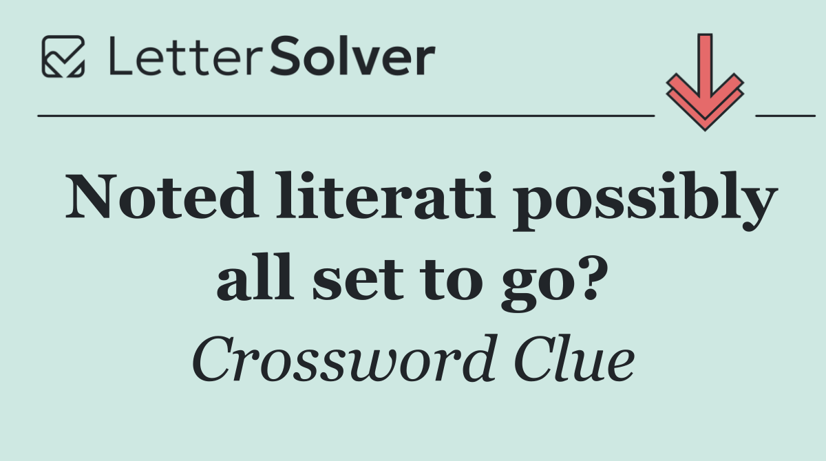 Noted literati possibly all set to go?