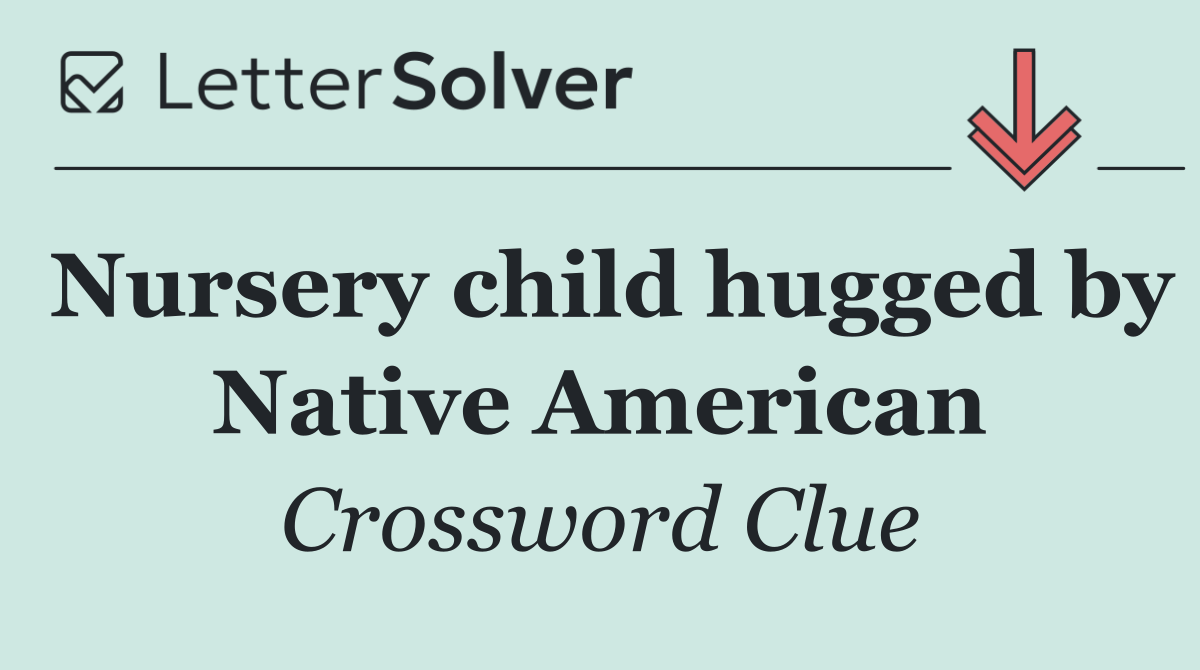 Nursery child hugged by Native American