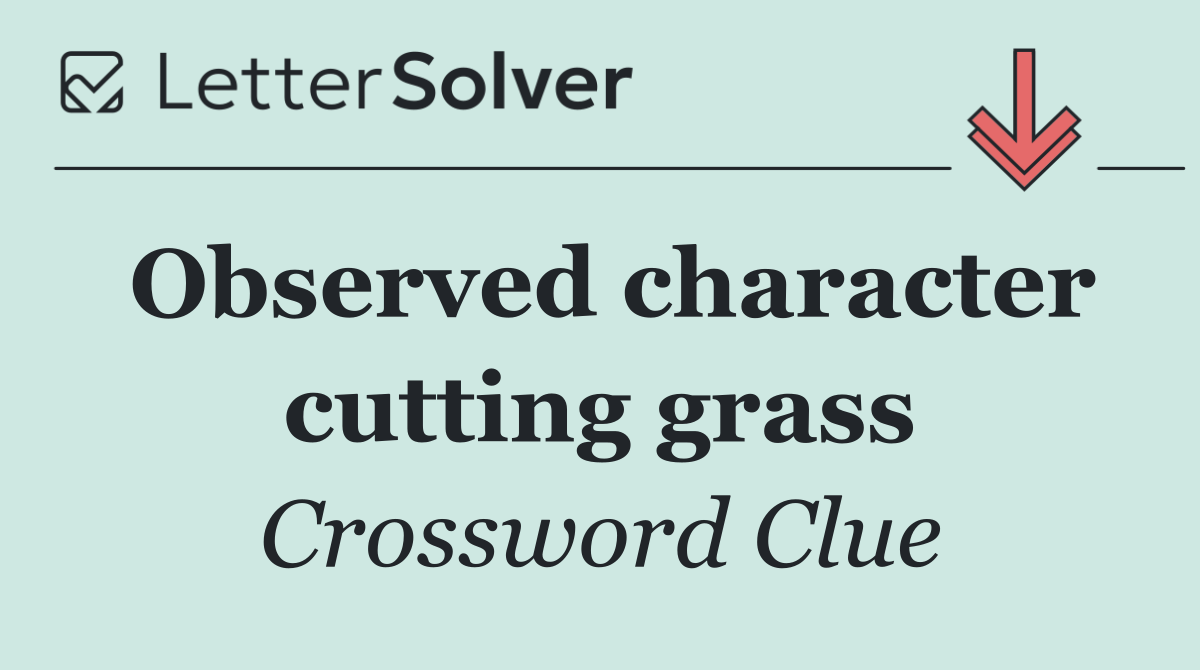 Observed character cutting grass