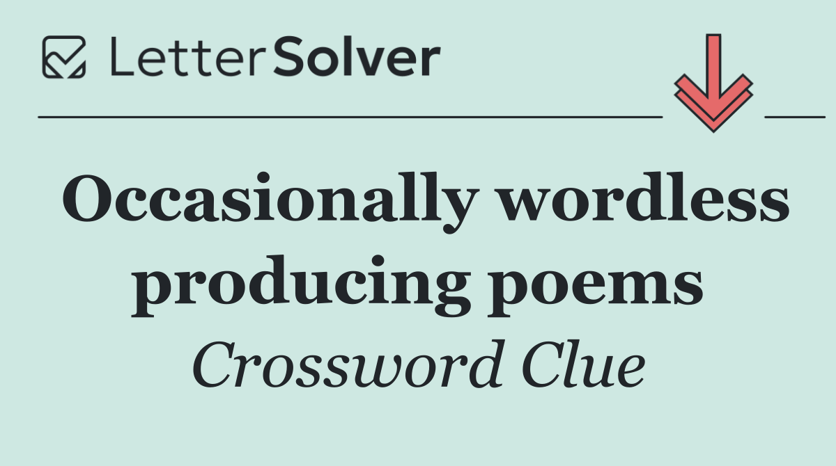 Occasionally wordless producing poems