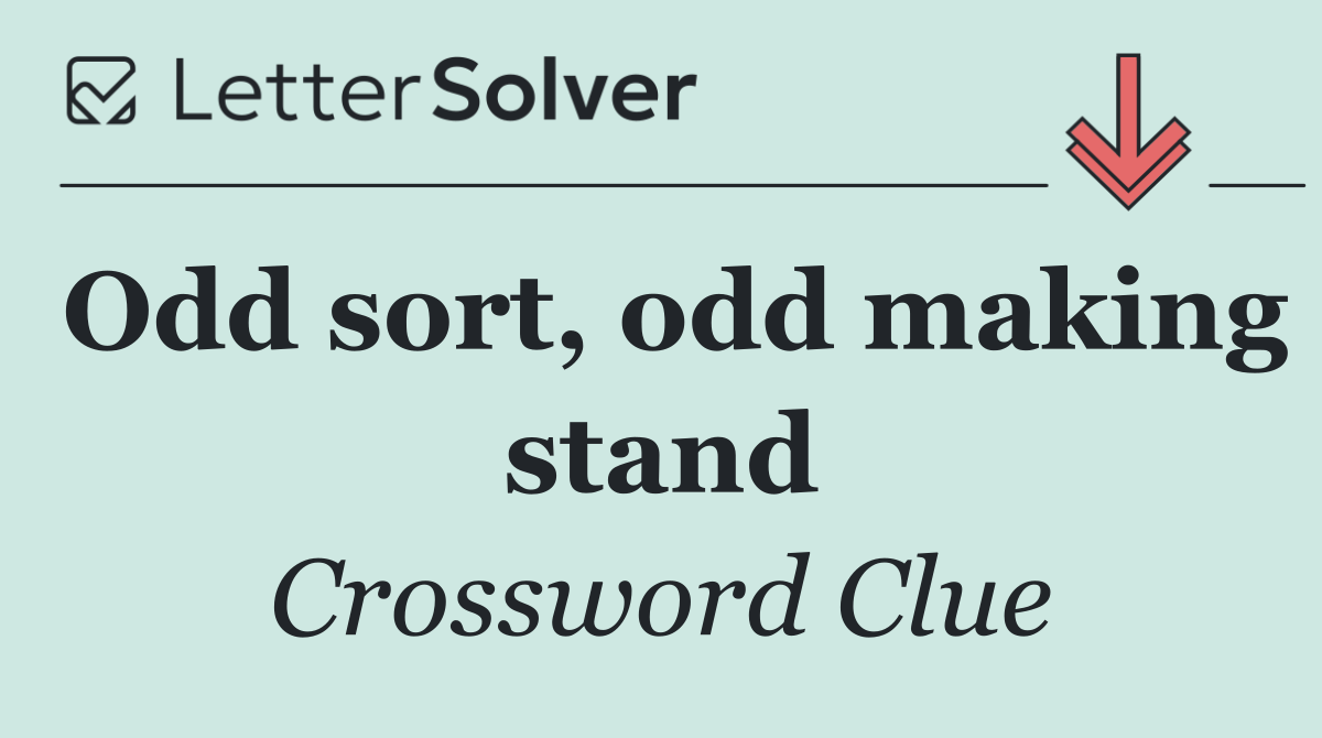 Odd sort, odd making stand