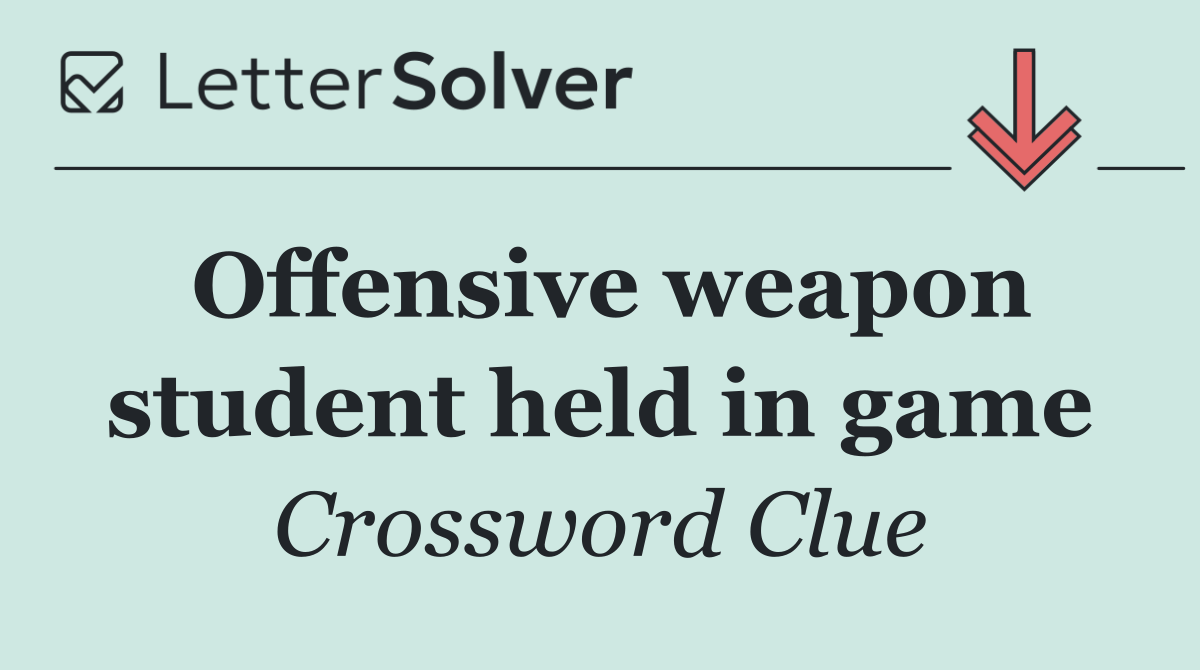 Offensive weapon student held in game