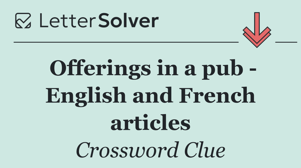 Offerings in a pub   English and French articles