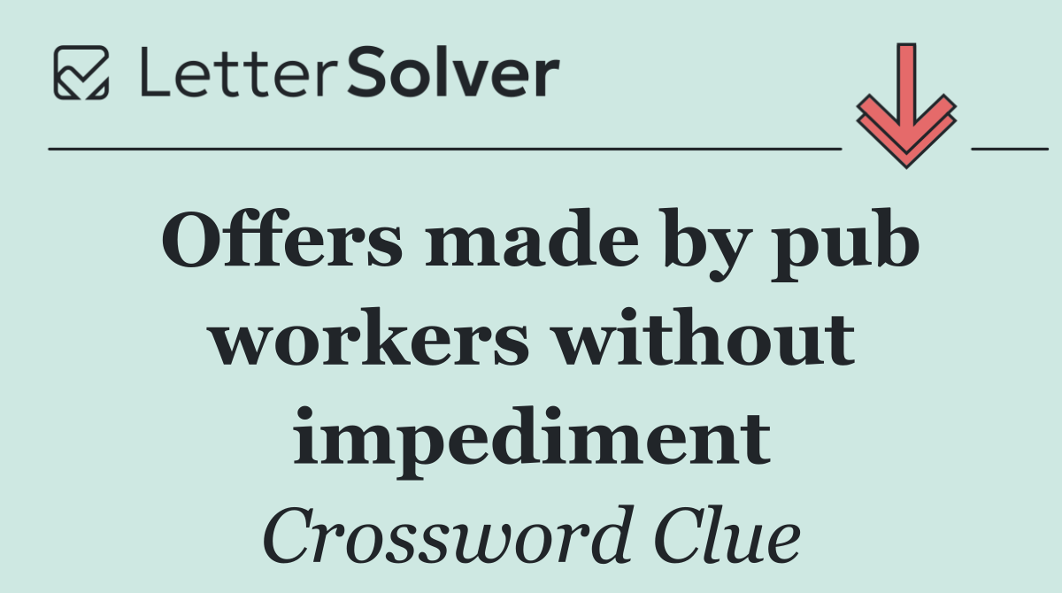 Offers made by pub workers without impediment