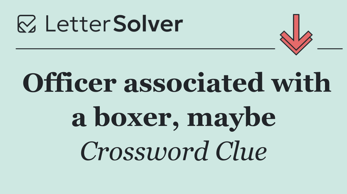 Officer associated with a boxer, maybe