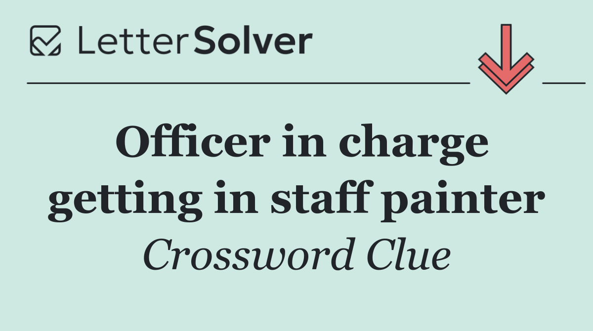 Officer in charge getting in staff painter