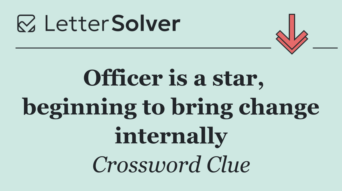Officer is a star, beginning to bring change internally