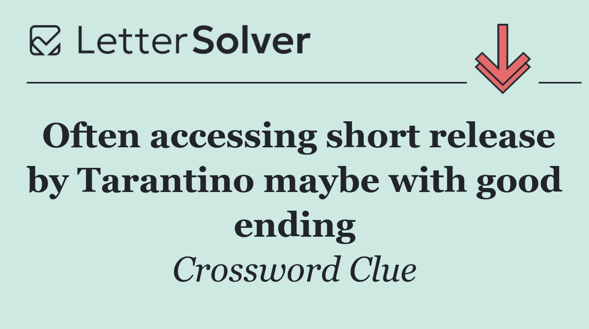 Often accessing short release by Tarantino maybe with good ending