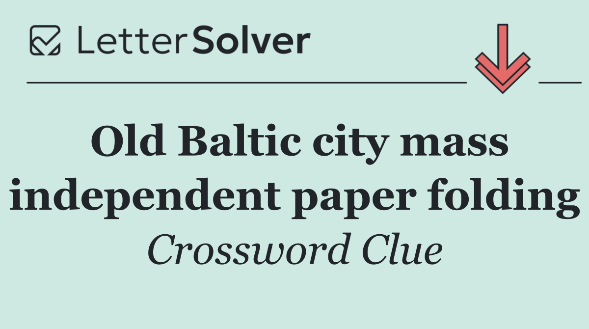 Old Baltic city mass independent paper folding