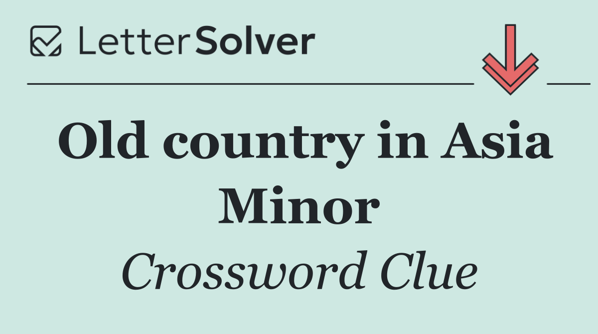 Old country in Asia Minor