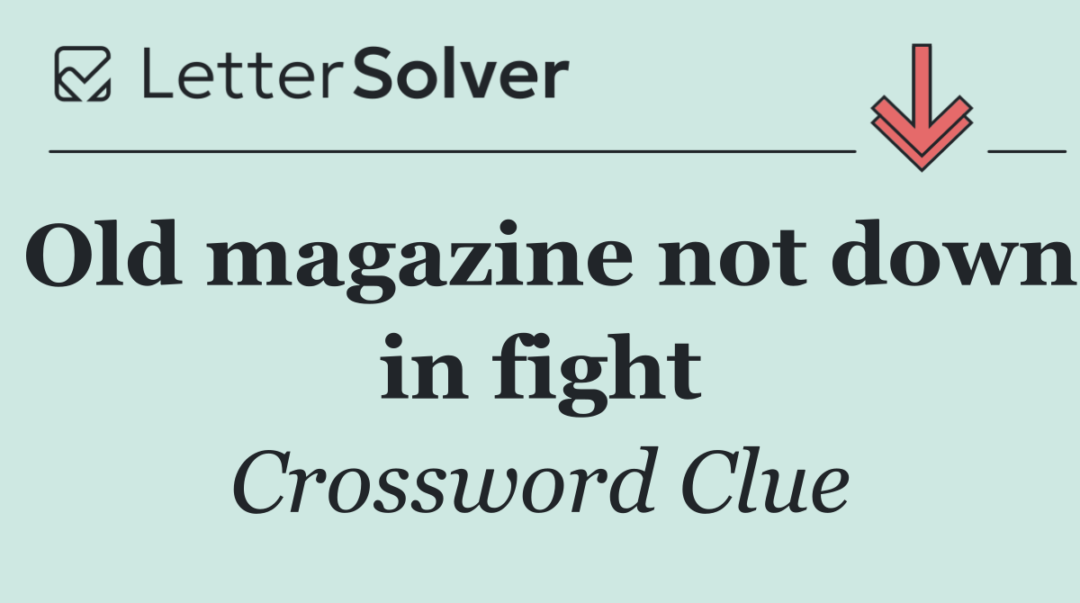 Old magazine not down in fight