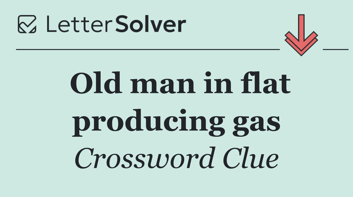 Old man in flat producing gas